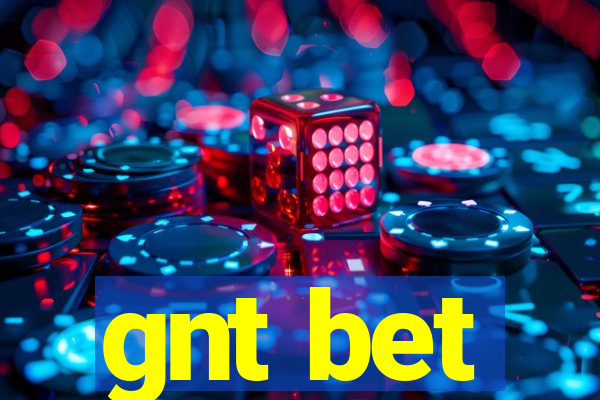 gnt bet